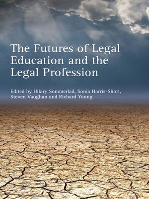 cover image of The Futures of Legal Education and the Legal Profession